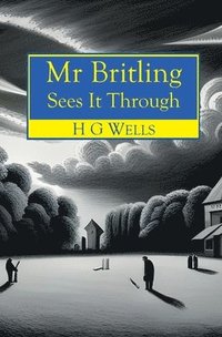 bokomslag Mr Britling Sees It Through