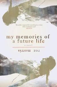 bokomslag My Memories of a Future Life