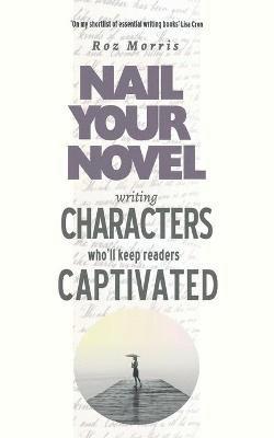 Writing Characters Who'll Keep Readers Captivated 1