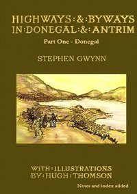 bokomslag Highways and Byways in Donegal and Antrim: Part One Donegal