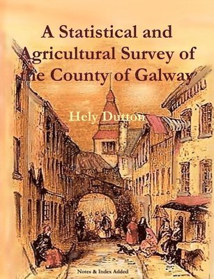 A Statistical and Agricultural Survey of the County of Galway 1