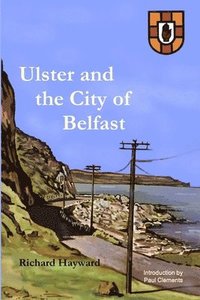 bokomslag Ulster and the City of Belfast