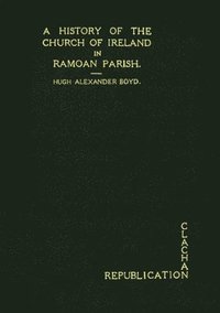 bokomslag A History of the Church of Ireland in Ramoan Parish