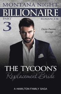 bokomslag The Tycoon's Replacement Bride - Part 3