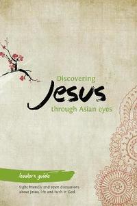 bokomslag Discovering Jesus through Asian eyes - Leader's Guide