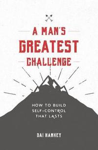 bokomslag A Man's Greatest Challenge