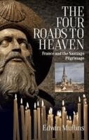 Edwin Mullins - Four Roads to Heaven, Häftad