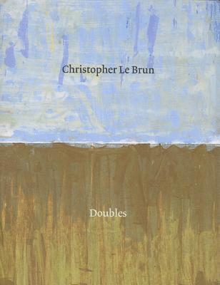 bokomslag Christopher Le Brun: Doubles