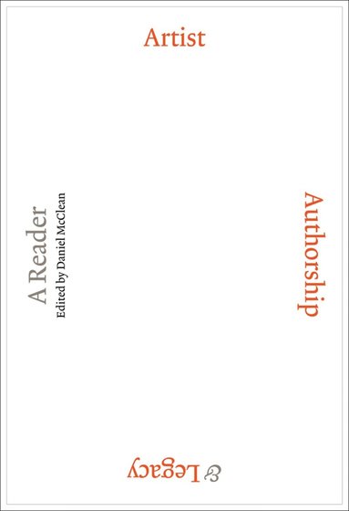 Daniel McClean - Artist, Authorship and Legacy: A Reader, Häftad