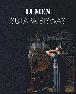 Sutapa Biswas: Lumen 1