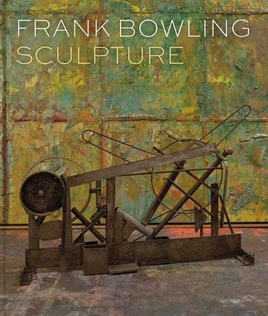 Sam Cornish - Frank Bowling: Sculpture, Inbunden