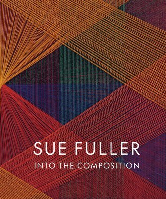 Sue Fuller: Into the Composition 1