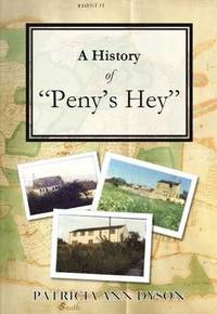 bokomslag A History of 'Peny's Hey'
