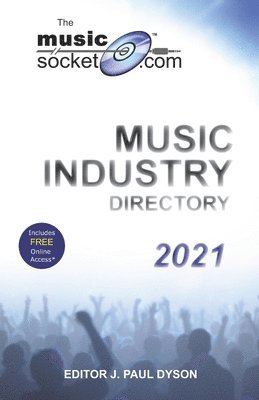 J. Paul Dyson, J. Paul Dyson - MusicSocket.com Music Industry Directory 2021, Häftad