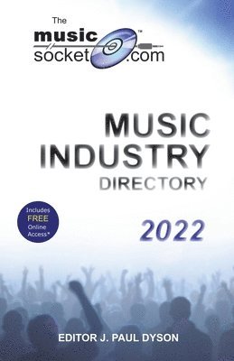 J. Paul Dyson - MusicSocket.com Music Industry Directory 2022, Häftad