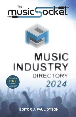 J. Paul Dyson - MusicSocket Music Industry Directory 2024, Häftad