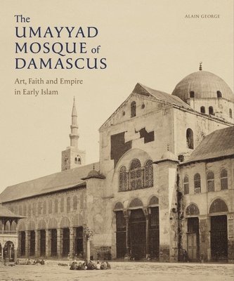 The Umayyad Mosque of Damascus 1