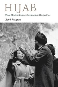 bokomslag Hijab - Three Modern Iranian Seminarian Perspectives