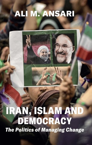 Ali M. Ansari - Iran, Islam and Democracy, Inbunden