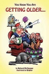 You Know You Are Getting Older...