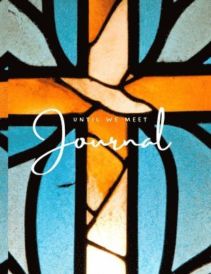 J Love, Gerald McConaughey, J. Love - Until We Meet Again - Grief Journal - Blue (Paperback), Häftad