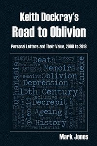 bokomslag Keith Dockray's Road to Oblivion