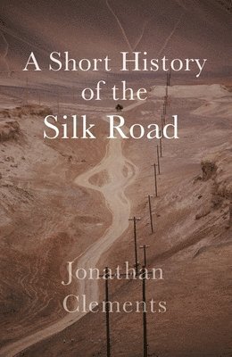 Short History of the Silk Road