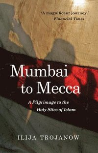 bokomslag Mumbai To Mecca