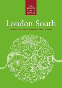 bokomslag The Good Schools Guide London South