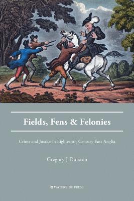 bokomslag Fields, Fens and Felonies