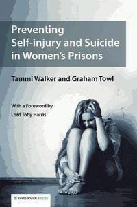 bokomslag Preventing Self-Injury and Suicide in Women's Prisons