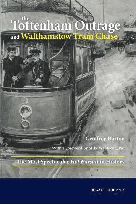 bokomslag The Tottenham Outrage and Walthamstow Tram Chase