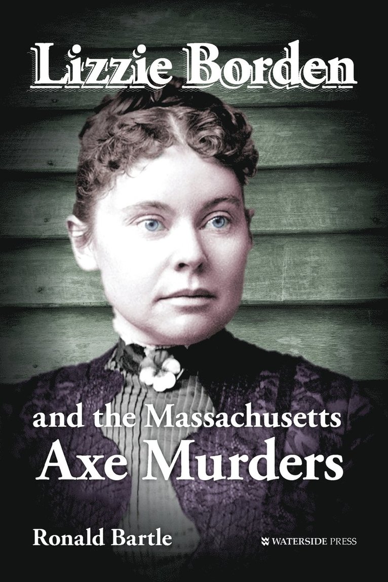 Lizzie Borden and the Massachusetts Axe Murders 1