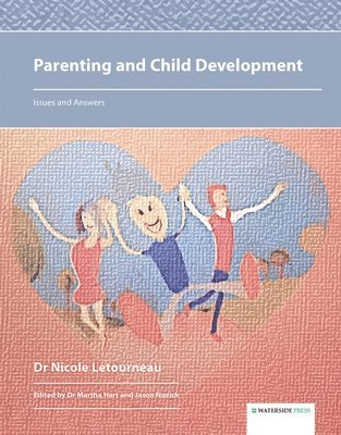 Nicole Letourneau, Martha Hart, Jason Novick - Parenting and Child Development, Inbunden