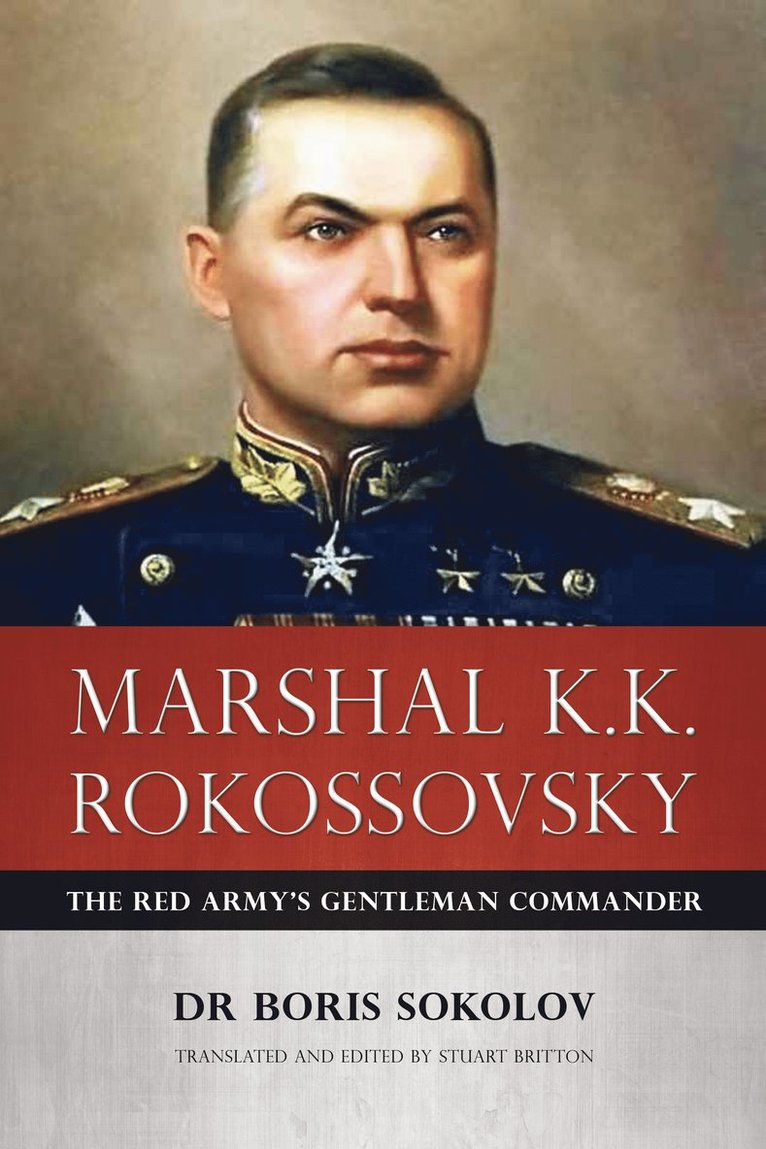 Boris Sokolov - Marshal K.K. Rokossovsky, Inbunden