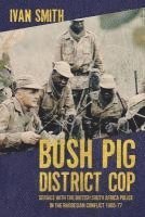 bokomslag Bush Pig - District Cop