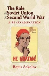 bokomslag The Role of the Soviet Union in the Second World War, Revised Edition