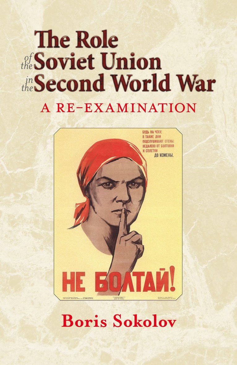 Boris Sokolov - The Role of the Soviet Union in the Second World War, Inbunden