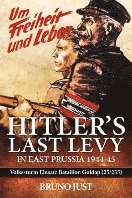 Hitler'S Last Levy in East Prussia 1