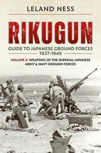 bokomslag Rikugun: Guide to Japanese Ground Forces 1937-1945