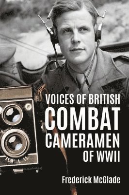 bokomslag Voices of British Combat Cameramen of WWII