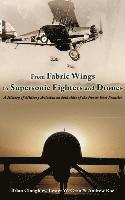 From Fabric Wings to Supersonic Fighters and Drones 1