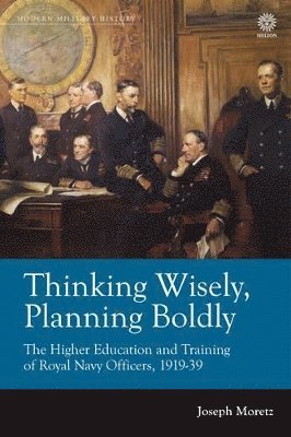 Joseph Moretz - Thinking Wisely, Planning Boldly, Inbunden