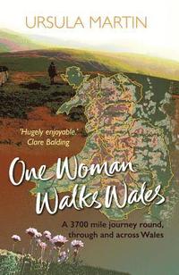 bokomslag One Woman Walks Wales