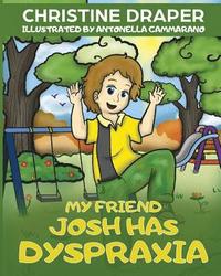 bokomslag My Friend Josh has Dyspraxia