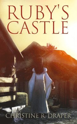 Christine R Draper, Christine R. Draper - Ruby's Castle, Häftad