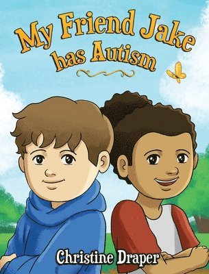 Christine R Draper, Christine R. Draper - My Friend Jake has Autism, Inbunden