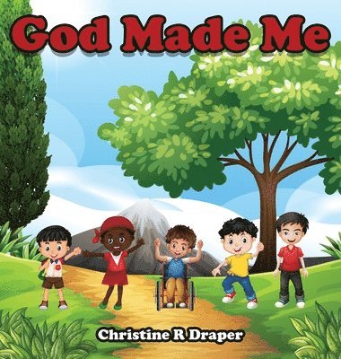 Christine R Draper, Christine R. Draper - God Made Me, Inbunden