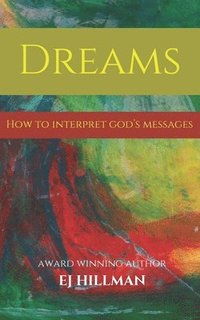 bokomslag Dreams - How to Interpret God's Messages