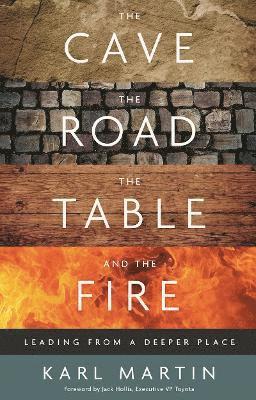 The Cave, the Road, the Table and the Fire 1